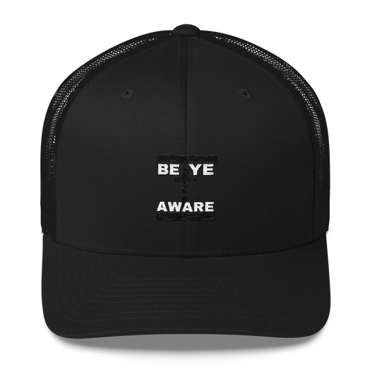 BYA Trucker Caps - Be Ye AWARE Clothing